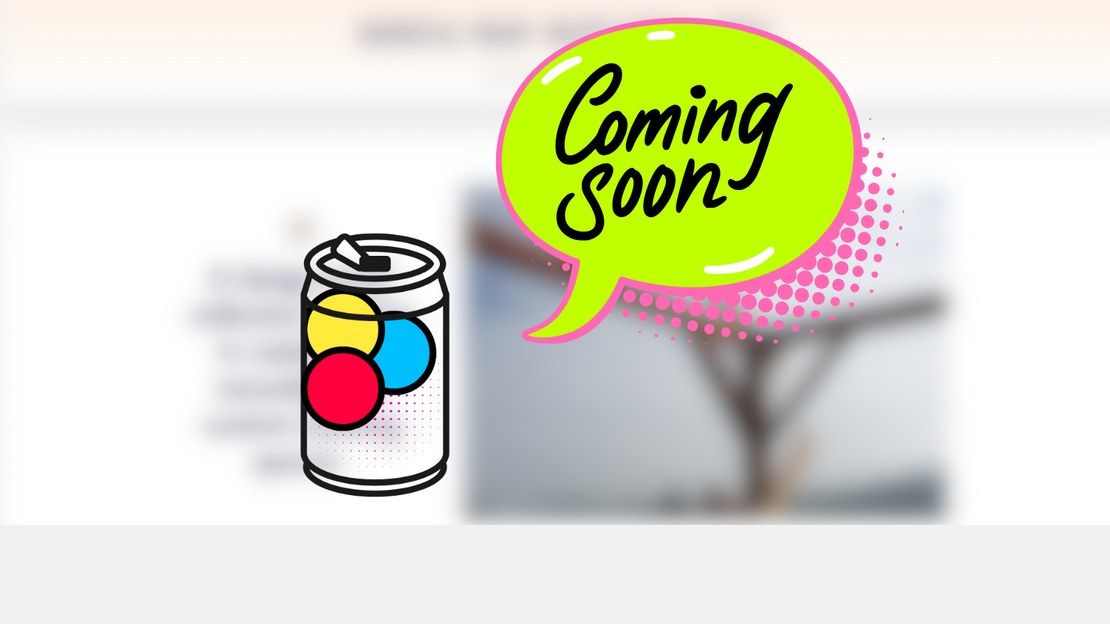A blurred out screenshot for a website